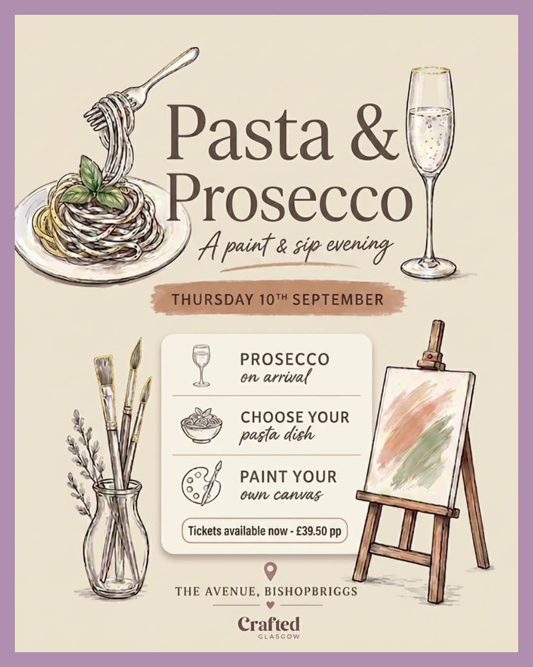 Pasta and Prosecco paint and sip evening on Thursday 10th September at The Avenue, Bishopbriggs. Tickets cost £39.50 per person.